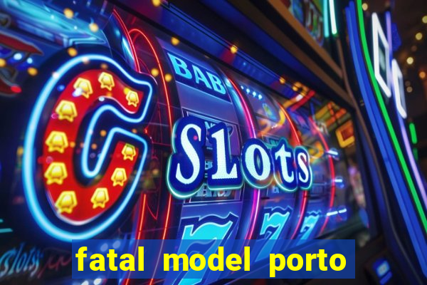 fatal model porto alegre do norte